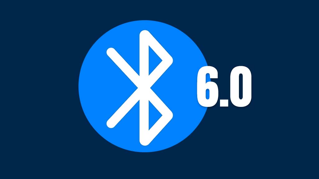 Bluetooth 6.0 upgrade